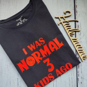 Majica - I was normal 3 kids ago